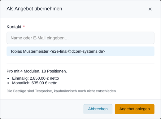 Dialog Als Angebot &uuml;bernehmen mit gew&auml;hltem Kontakt und Zusammenfassung